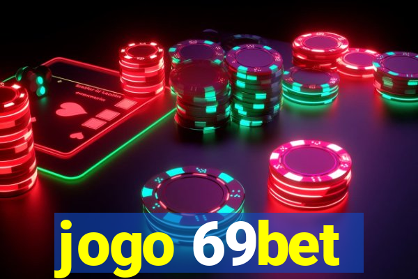 jogo 69bet